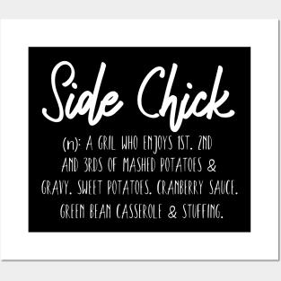 Side Chick Shirt; Thanksgiving Posters and Art